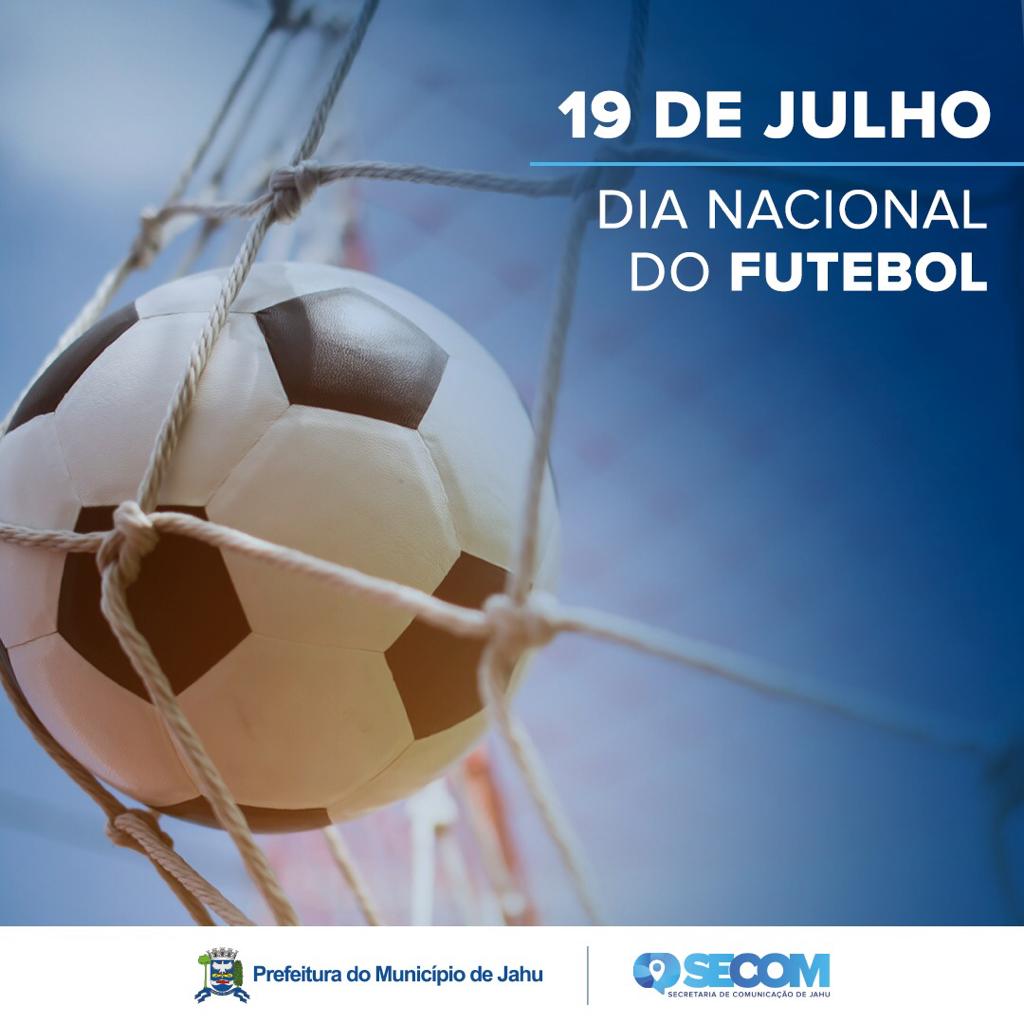 19 de julho: Dia Nacional do Futebol